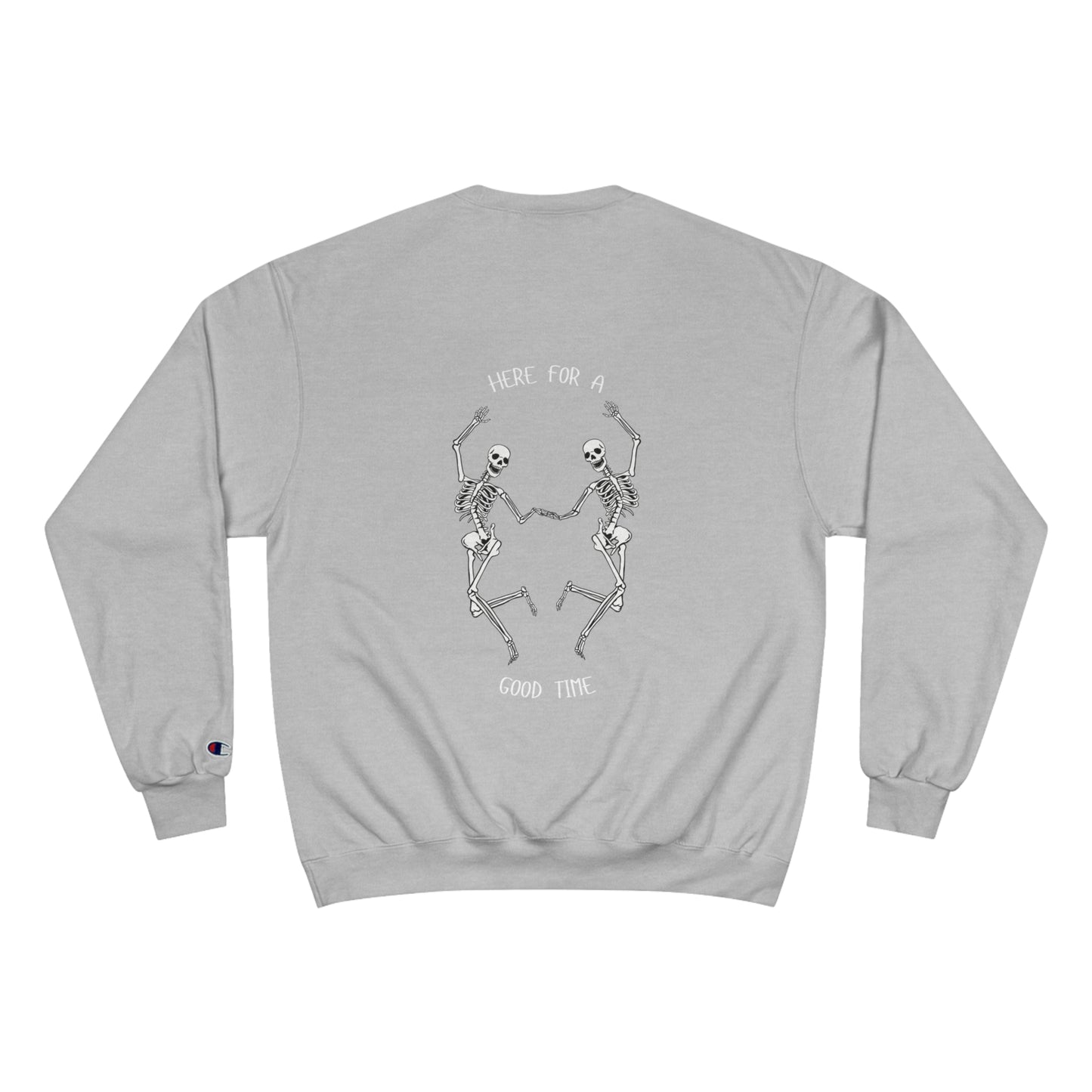 Having A Good Time Skeleton Sweatshirt