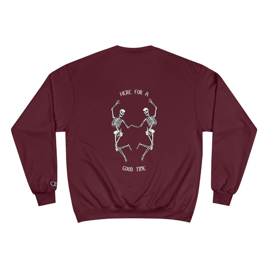 Back of a maroon sweatshirt with a white design that says "here for a good time" and has two dancing skeletons 